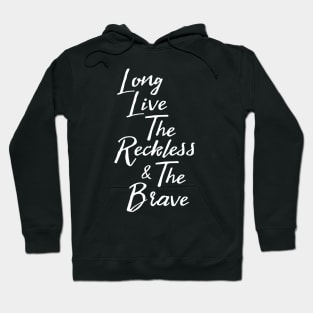 Long Live the Brave Hoodie